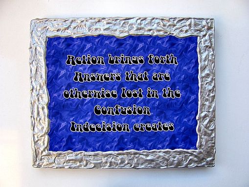 Custom Made "Actions Bring Forth...." Wall Plaque / Sign