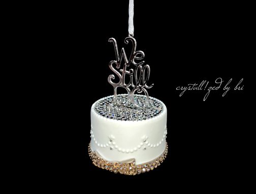 Custom Made Crystallized We Still Do Wedding Cake Christmas Tree Ornament Bling Crystals Bedazzled