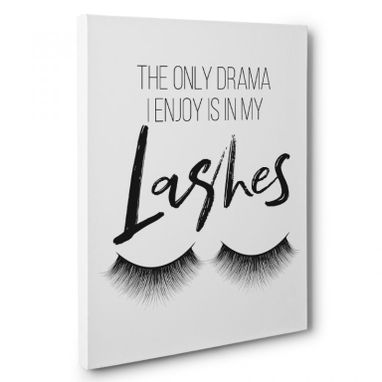 Custom Made Only Drama I Enjoy Is In My Lashes Canvas Wall Art