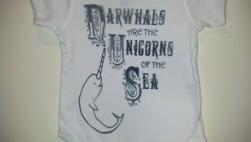 Custom Made Sale Narwhals Are The Unicorns Of The Sea, Original Screen Printed Baby White Onesie