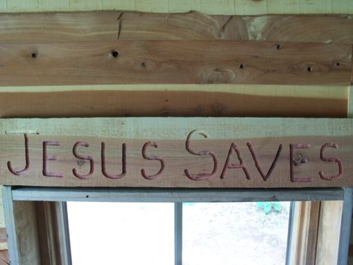 Custom Made Cedar Sign With “Jesus Saves” Engraving