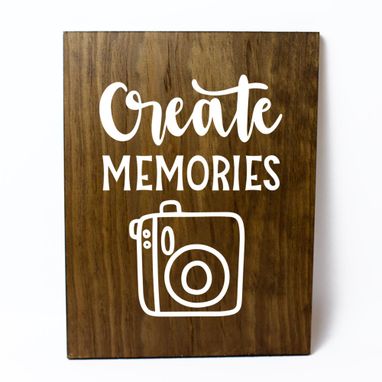 Custom Made Create Memories Photography Solid Wood Sign Home Decor