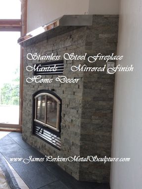 Custom Made Modern Fireplace Mantels / Mirror Finish / Polished Stainless Steel