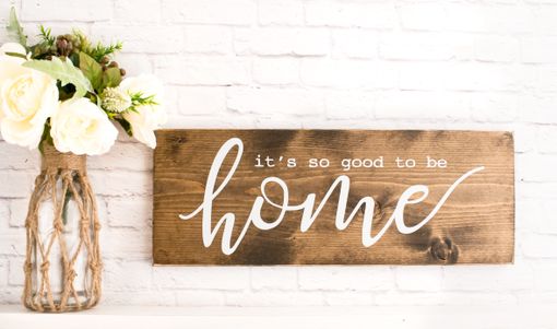 Custom Made So Good To Be Home Wood Sign Saying -Family Home Wooden Signs - Farmhouse Wood Sign