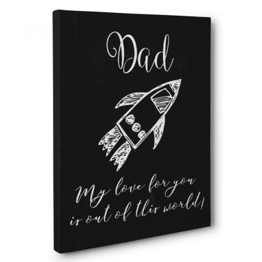 Custom Made Dad My Love For You Is Out Of This World Canvas Wall Art