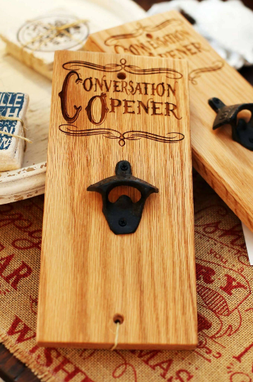 Custom Made Rustic Oak Bottle Opener, Fathers Day Gift!