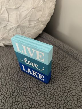 Custom Made Live Love Lake Wood Sign