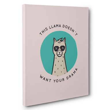 Custom Made This Llama Does Not Want Your Drama Canvas Wall Art