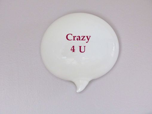 Custom Made Love Blown Glass Word Balloon Crazy 4 U Wall Piece