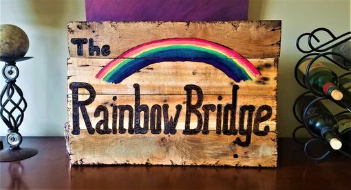 Custom Made The Rainbow Bridge, Sign, Plaque, Memorial