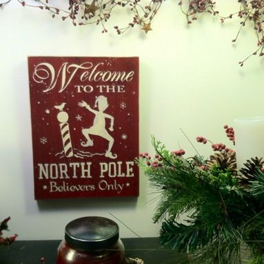 Custom Made Welcome To The North Pole... **Believers Only**