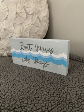 Custom Made Boat Waves Lake Days Wood Sign