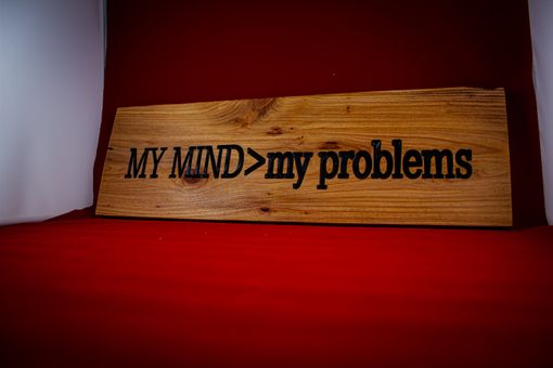 Custom Made My Mind Is Greater Than My Problems - God - Positivity Sign - Custom Sign - Outdoor Sign