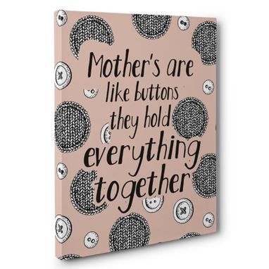 Custom Made Mothers Are Like Buttons Canvas Wall Art
