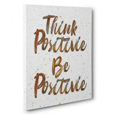 Custom Made Think Positive Be Positive Canvas Wall Art