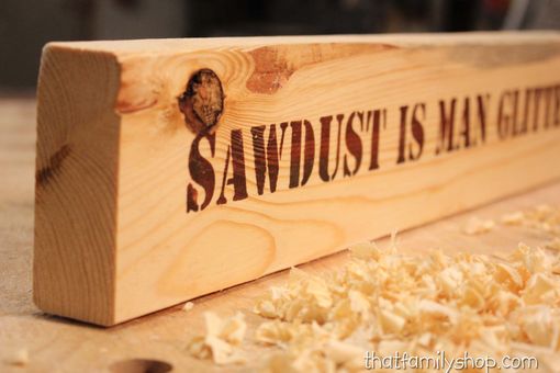 Custom Made Sawdust Is Man Glitter Funny 2x4 Sign For Shop, Workshop Plaque Gift