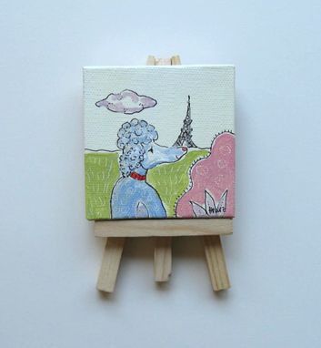 Custom Made French Poodle And The Eiffel Tower Painting, Original Acrylic On A Mini Canvas