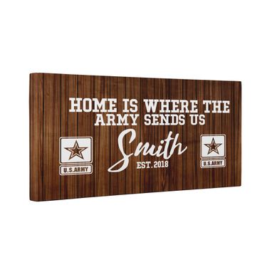 Custom Made Home Is Where The Army Sends Us Canvas Wall Art