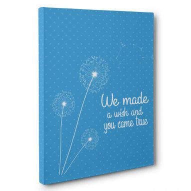 Custom Made We Made A Wish And You Came True Canvas Wall Art