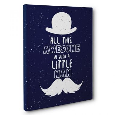 Custom Made All This Awesome In Such A Little Man Canvas Wall Art