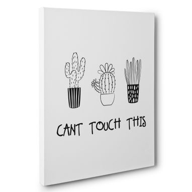 Custom Made Cant Touch This Cactus Canvas Wall Art