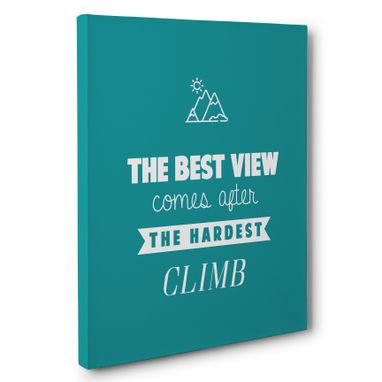 Custom Made The Best View Comes After The Hardest Climb Canvas Wall Art