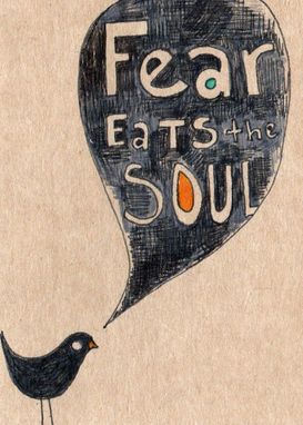 Custom Made Fear Eats The Soul - 4x6 Print Of An Original Drawing Of A Little Black Bird Saying A Very Big Quote