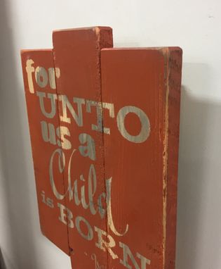 Custom Made Rustic Wood Christmas Sign / For Unto Us A Child Is Born