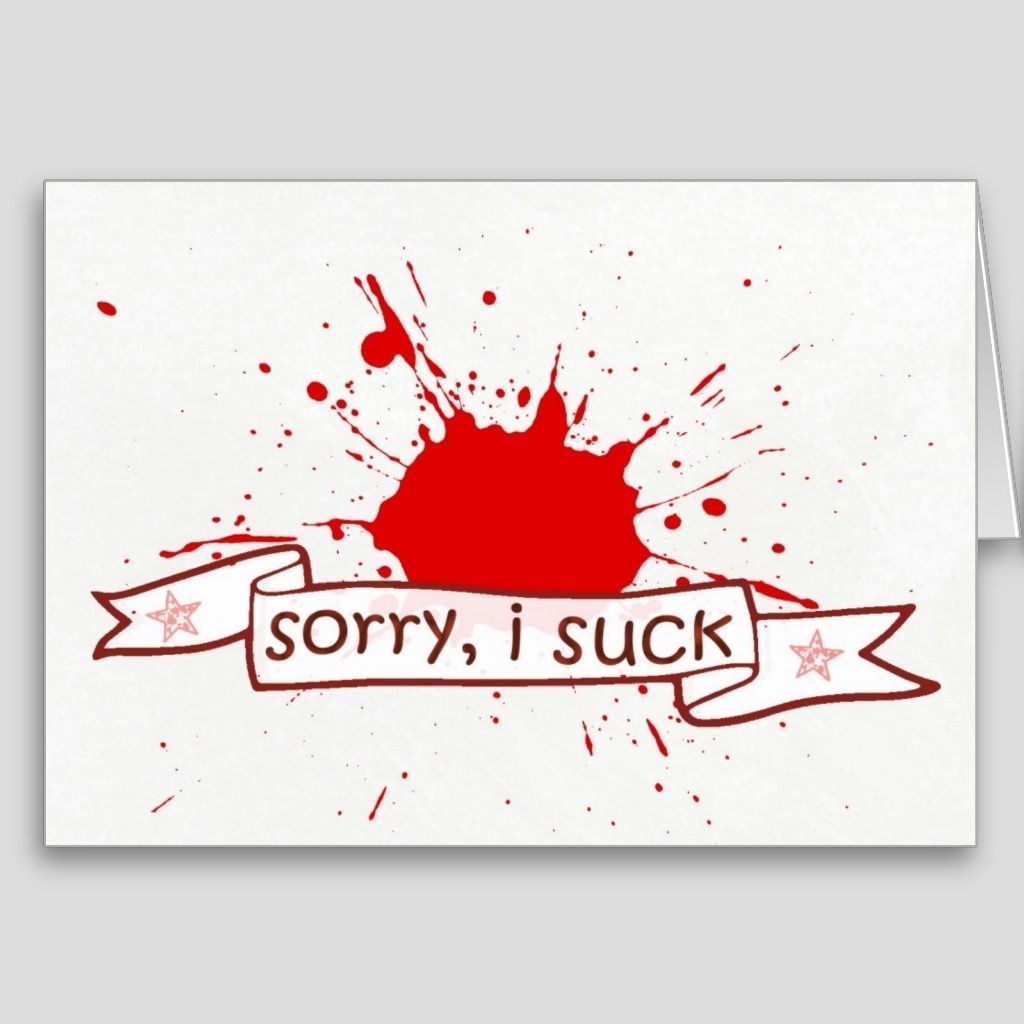 Hand Made Sorry, You Suck Card Or Poster by Precious Beast | CustomMade.com