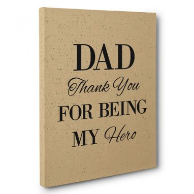 Custom Made Dad Thank You For Being My Hero Canvas Wall Art