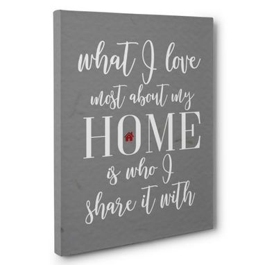 Custom Made What I Love About My Home Canvas Wall Art