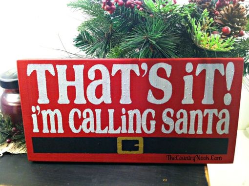 Custom Made That's It I'M Calling Santa  Woodsign