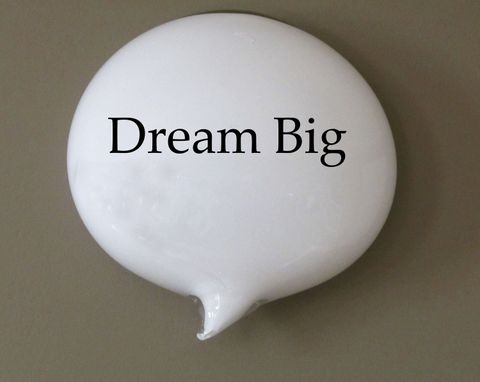 Custom Made Inspirational Glass Word Balloon Dream Big Conversation Pieces