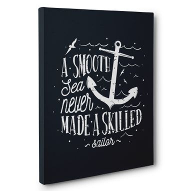 Custom Made A Smooth Sea Never Made A Skilled Sailor Canvas Wall Art