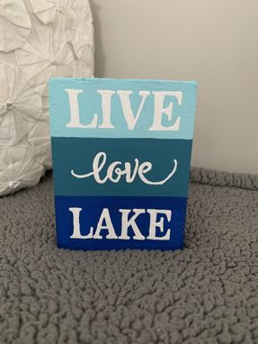 Custom Made Live Love Lake Wood Sign