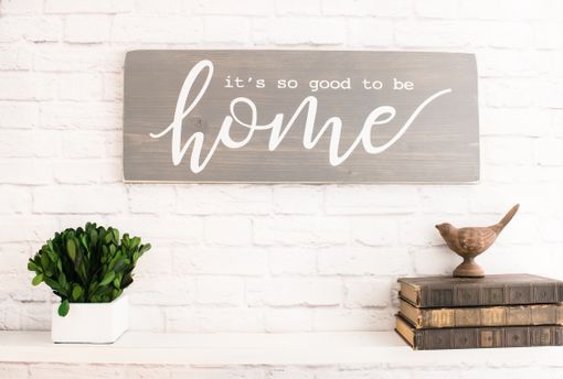 Custom Made So Good To Be Home Wood Sign Saying -Family Home Wooden Signs - Farmhouse Wood Sign