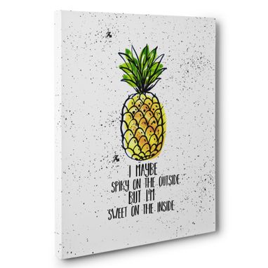 Custom Made Pineapple I Maybe Spiky On The Outside Canvas Wall Art