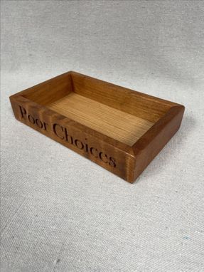 Custom Made Dish Of Poor Choices