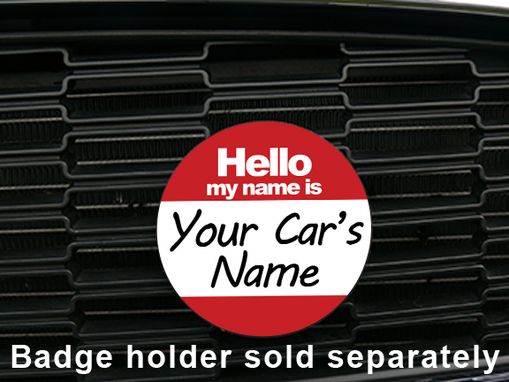 Custom Made Hello My Name Is - Grill Badge For Mini Cooper, Fiat, Jeep