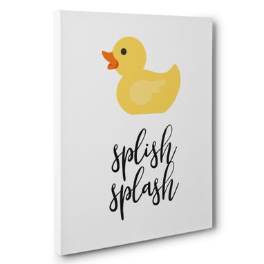 Custom Made Splish Splash Rubber Ducky Hand Stretched Canvas Bathroom Decor