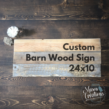 Custom Made 24x10 Custom Pained Barn Wood Made To Order Sign