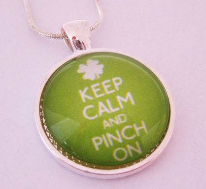 Custom Made St. Patrick's Pendant On Silver Snake Chain Necklace "Keep Calm And Pinch On''