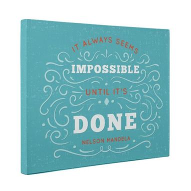 Custom Made It Always Seems Impossible Canvas Wall Art