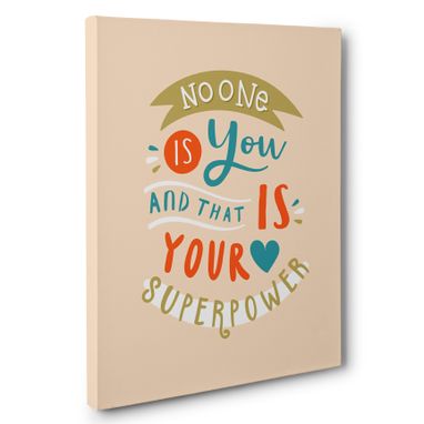 Custom Made No One Is You Motivational Canvas Wall Art