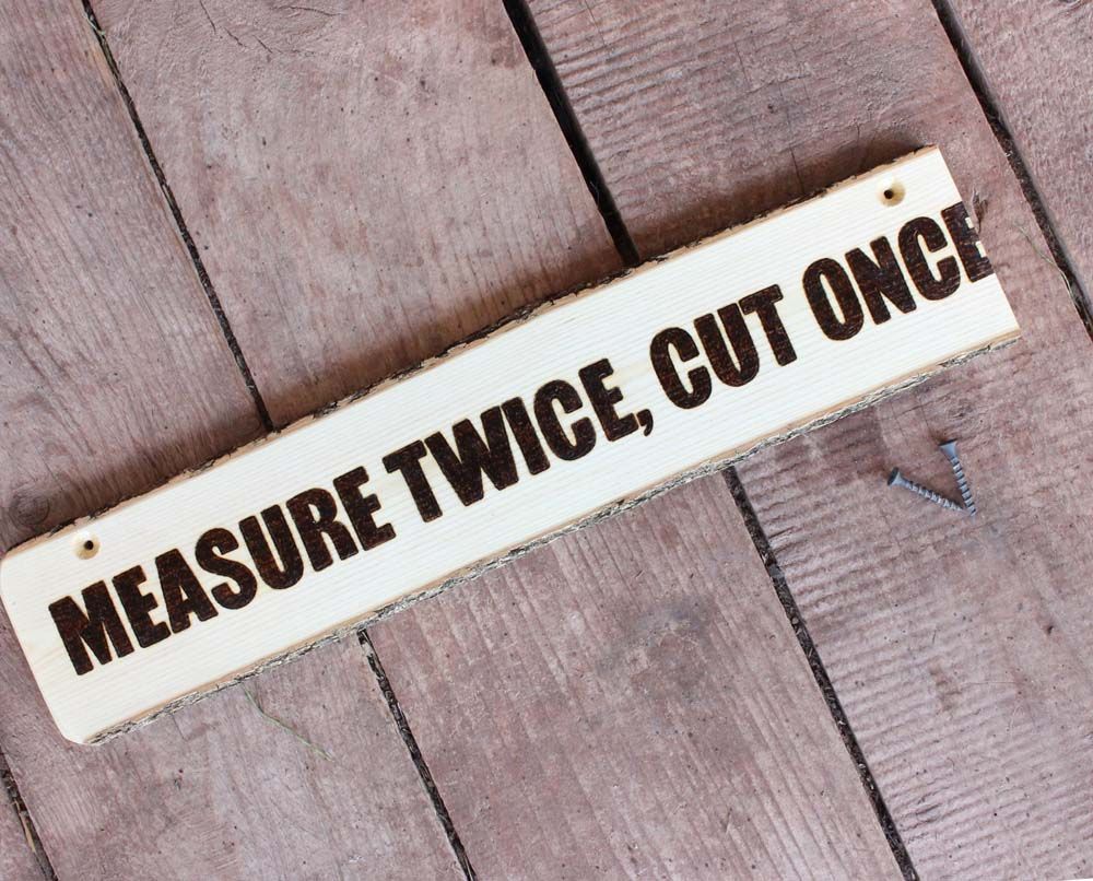 Buy Custom Measure Twice, Cut Once Ironic Sign Engraved, made to