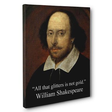 Custom Made All That Glitters Is Not Gold William Shakespeare Canvas Wall Art