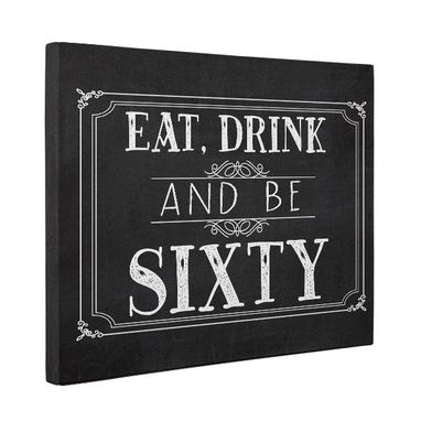 Custom Made Eat Drink And Be Sixty Vintage Chalkboard Canvas Wall Art