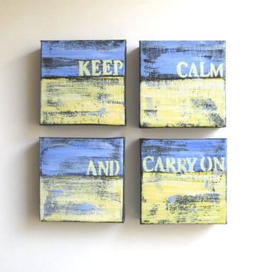 Custom Made Abstract Paintings, "Keep Calm And Carry On" Original Acrylics