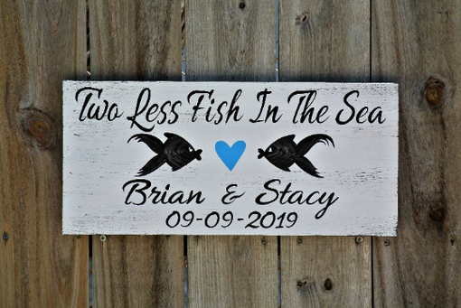 Custom Made Beach Wedding Decor Wood Sign, Two Less Fish In The Sea Gift For Couple
