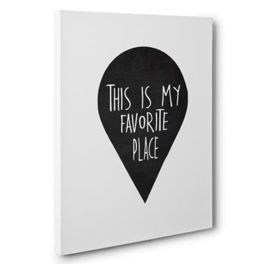 Custom Made This Is My Favorite Place Motivational Canvas Wall Art